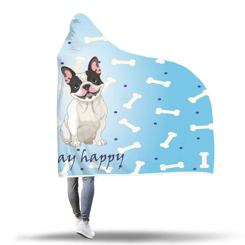 Stay Happy French Bulldog Hooded Blanket